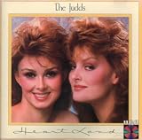 The Judds: Heart Land (Original 1987 RCA Edition)