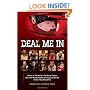 Deal Me In: Twenty of the World's Top Poker Players Share the Heartbreaking and Inspiring Stories of How They Turned Pro