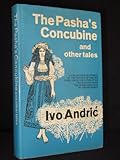 The Pasha's concubine, and other tales
