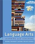 Language Arts: Learning and Teaching (with CD-ROM and InfoTrac?)