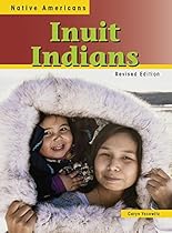 Inuit Indians (Native Americans) Inuit Indians (Native Americans)