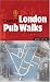 London Pub Walks (Camra)