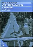 Yarn preparation : a handbook