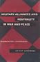 Military alliances and neutrality in war and peace