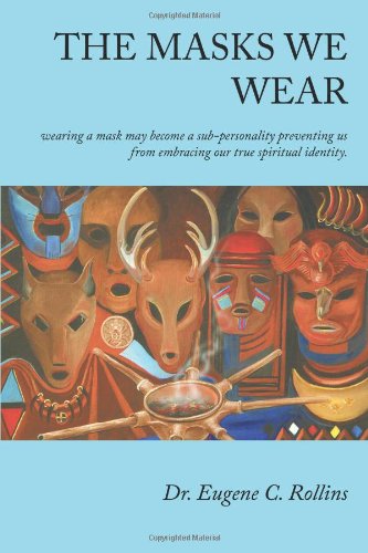 The Masks We Wear