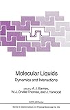 Molecular liquids : dynamics and interactions