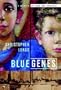 Blue Genes: A Memoir of Loss and Survival�� [BLUE GENES] [Hardcover]
