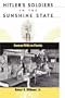 Hitler's Soldiers in the Sunshine State: German POWs in Florida (Florida History and Culture)