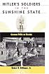 Hitler's Soldiers in the Sunshine State: German POWs in Florida (Florida History and Culture)