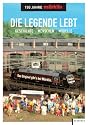 Die Legende lebt - 150 Jahre Märklin: Geschichte - Menschen - Modelle