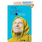 The Living End: The New Sciences of Death, Ageing and Immortality by Guy Brown