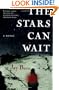 The Stars Can Wait: A Novel
