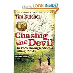 Chasing the Devil: On Foot Through Africa's Killing Fields