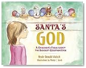 Santa's God: A Children's Fable about the Biggest Question Ever