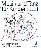 Books : Musik und Tanz für Kinder, Tl.1, Erstes Unterrichtsjahr