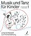 Third Party New : Musik und Tanz für Kinder, Tl.1, Erstes Unterrichtsjahr