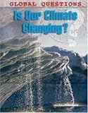 Is Our Climate Changing? (Global Questions)