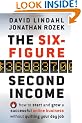 The Six-Figure Second Income: How To Start and Grow A Successful Online Business Without Quitting Your Day Job
