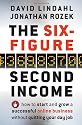 The Six-Figure Second Income: How To Start and Grow A Successful Online Business Without Quitting Your Day Job