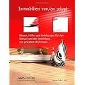 Immobilien von/an privat: Wissen, Hilfen und Anleitungen f�r den Verkauf und die Vermietung von privatem Wohnraum