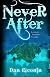 Never after