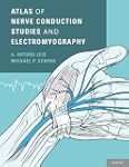 Atlas of Nerve Conduction Studies and...