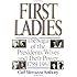 First Ladies: The Saga of the Presidents' Wives and Their Power, 1789-1961