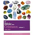 La bible des cristaux : Volume 1
