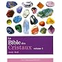 La bible des cristaux : Volume 1 de Judy Hall