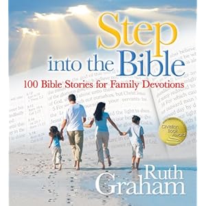 Step into the Bible: 100 Bible Stories for Family Devotions