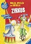 Wieso? Weshalb? Warum? Malen, Spielen und R�tseln: Zirkus