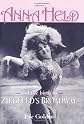 Anna Held and the Birth of Ziegfeld's Broadway
