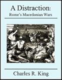 A Distraction: Rome s Macedonian Wars