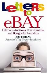 Letters to Ebay:  Hilarious Auctions, Crazy Emails, and Bongos for Grandma