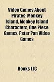 Video Games About Pirates: Monkey Island, Monkey Island Characters, One Piece Games, Peter Pan Video Games