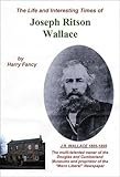 The life and interesting times of J.R. Wallace