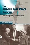 The Middle East Peace Process: Interdisciplinary Perspectives (S U N Y Series in Israeli Studies)
