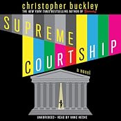 Supreme Courtship | [Christopher Buckley]