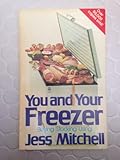 You and your freezer : buying, stocking, using