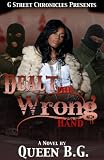 Dealt the Wrong Hand by Queen B.G.