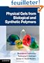 Physical Gels from Biological and Synthetic Polymers