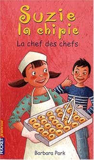 Suzie La Chipie Tome 19 La Chef Des Chefs Babelio Suzie La Chipie Tome 19 La Chef Des Chefs Babelio