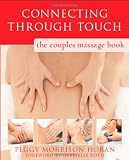 Connecting Through Touch: The Couples Massage Book