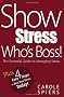 Show Stress Who's Boss!