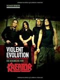 Violent Evolution: Die Geschichte von KREATOR