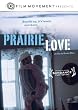 Prairie Love [Import]