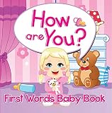 How are You? First Words Baby Book: Sight Word Books (Baby & Toddler Word Books)