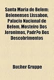 Santa Maria de Belem: Belenenses Lissabon, Palacio Nacional de Belem, Mosteiro DOS Jeronimos, Padrao DOS Descobrimentos - 
