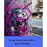 Je suis venue vous e-direpar Marie Fontaine