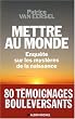 Mettre au monde : Enqu�tes sur les myst�res de la naissance